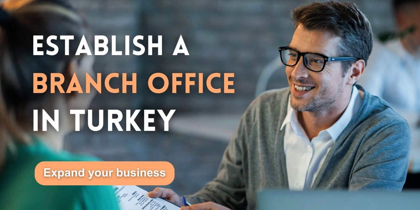Open a Branch in Turkey