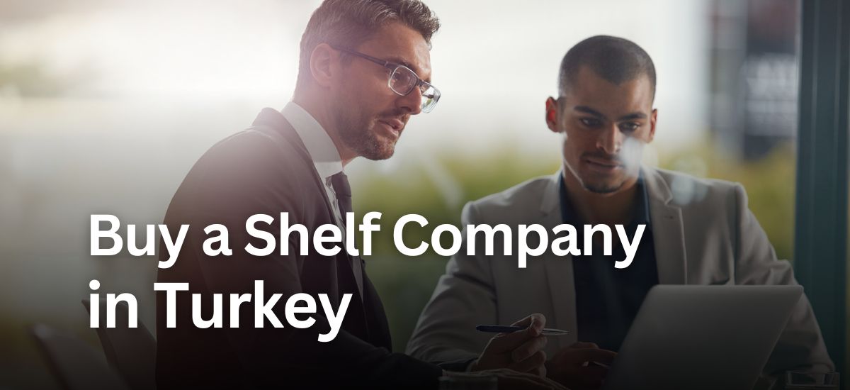 Buying a Shelf Company in Turkey